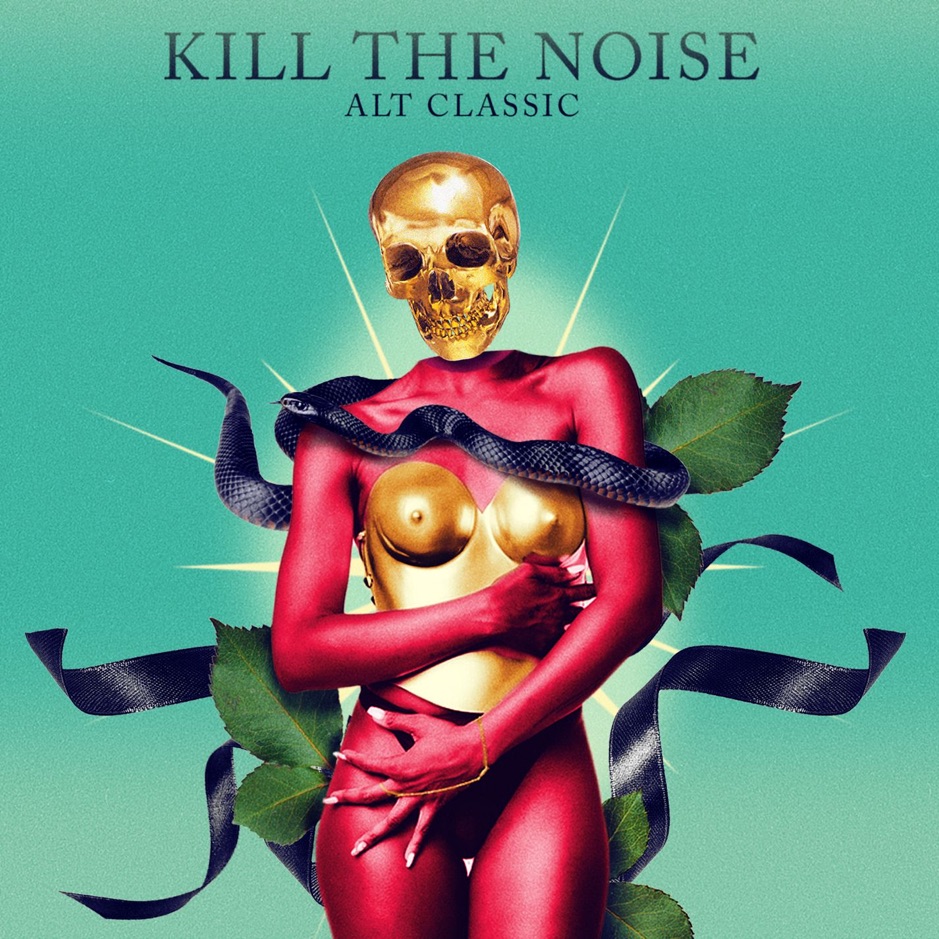 Kill The Noise - Alt. Classic